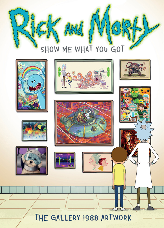 Rick and Morty: Show Me What You Got book cover by Gallery 1988