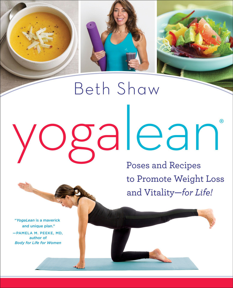 YogaLean: Poses and Recipes to Promote Weight Loss and Vitality-for Life! book cover by Beth Shaw