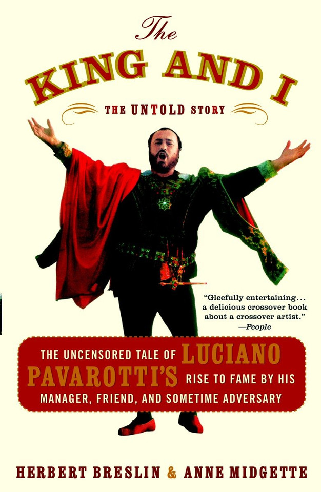 The King and I: The Uncensored Tale of Luciano Pavarotti's Rise to Fame by His Manager, Friend and Sometime Adversary book cover by Herbert Breslin, Anne Midgette