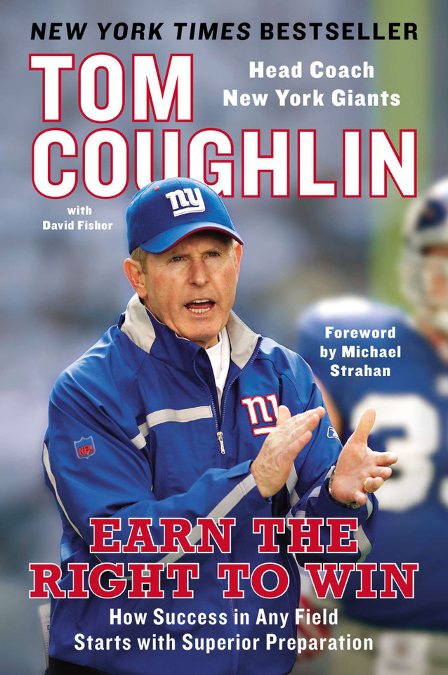 Earn the Right to Win: How Success in Any Field Starts with Superior Preparation book cover by Tom Coughlin, David Fisher