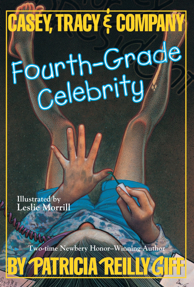 Fourth Grade Celebrity (Casey, Tracey, and Company) book cover by Patricia Reilly Giff
