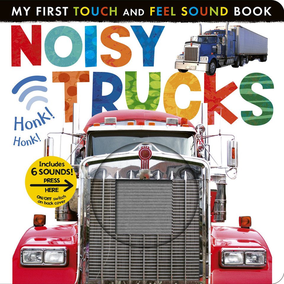 Noisy Trucks: Includes 6 Sounds and an On/Off Switch on the Back Cover! (My First) book cover by Tiger Tales