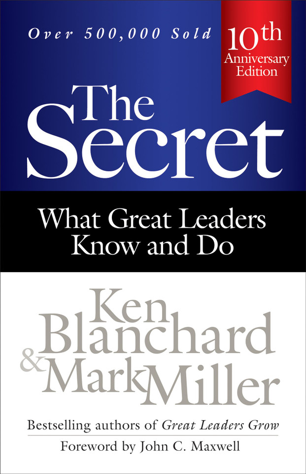 The Secret: What Great Leaders Know and Do Cover The Secret: What Great Leaders Know and Do Cover
