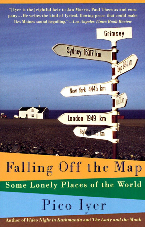 Falling Off the Map: Some Lonely Places of The World (Vintage Departures) book cover by Pico Iyer