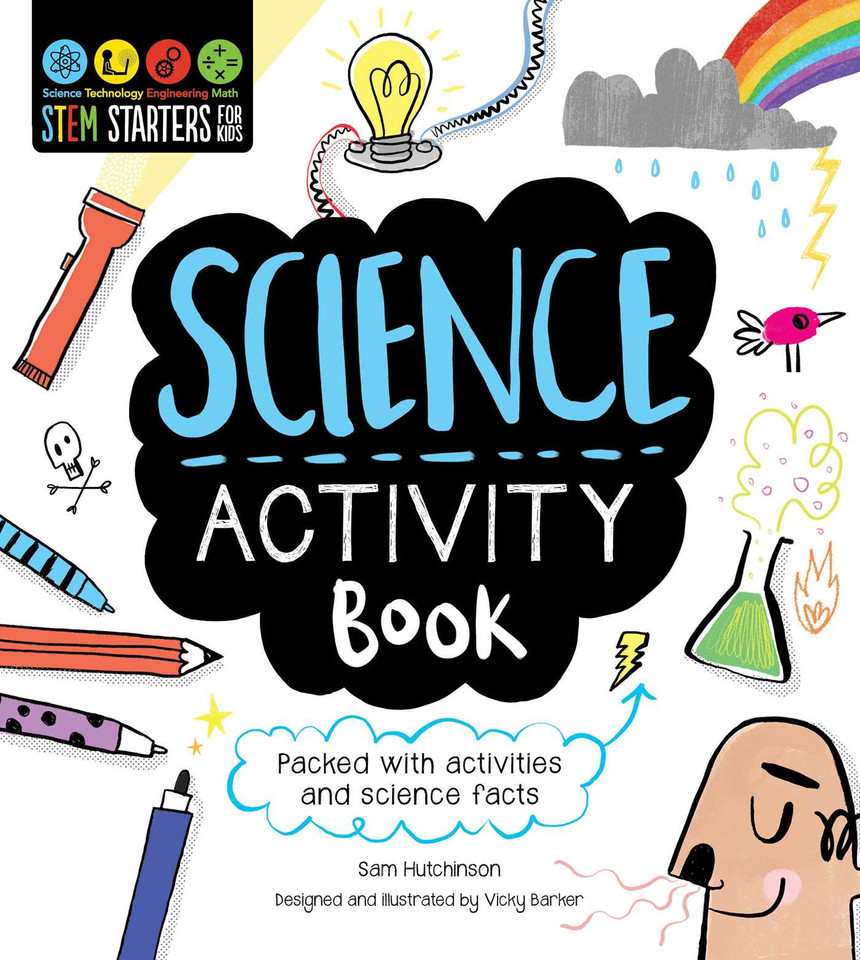 STEM Starters for Kids Science Activity Book: Packed with Activities and Science Facts (STEM Starters for Kids) book cover by Sam Hutchinson
