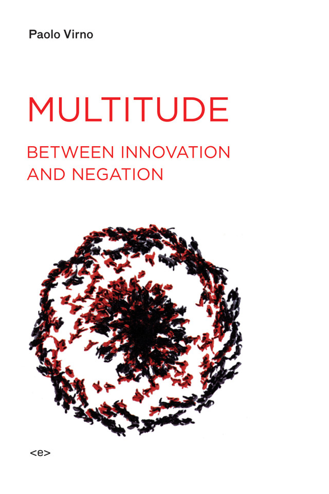 Multitude between Innovation and Negation (Semiotext(e) / Foreign Agents) book cover by Paolo Virno