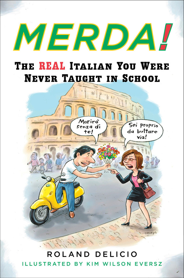 Merda!: The Real Italian You Were Never Taught in School book cover by Roland Delicio