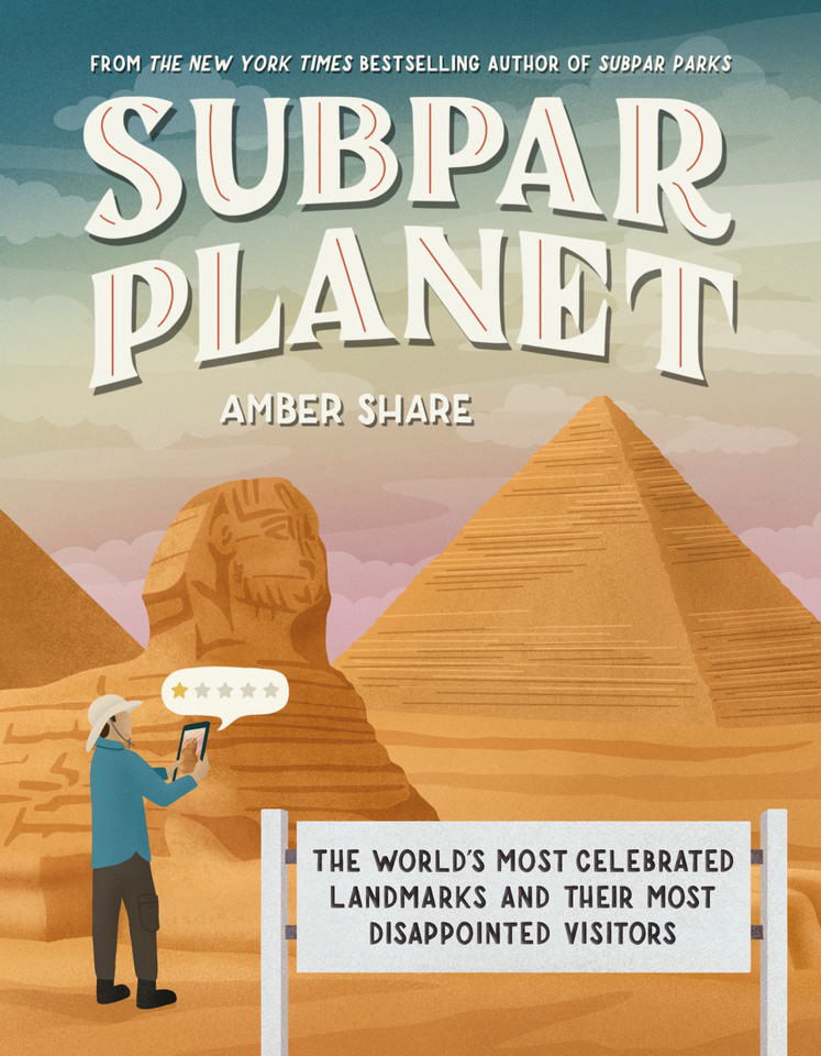 Subpar Planet: The World's Most Celebrated Landmarks and Their Most Disappointed Visitors book cover by Amber Share