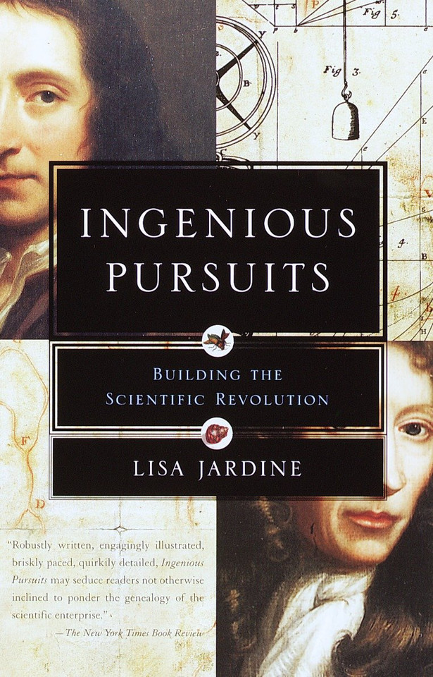 Ingenious Pursuits: Building the Scientific Revolution book cover by Lisa Jardine