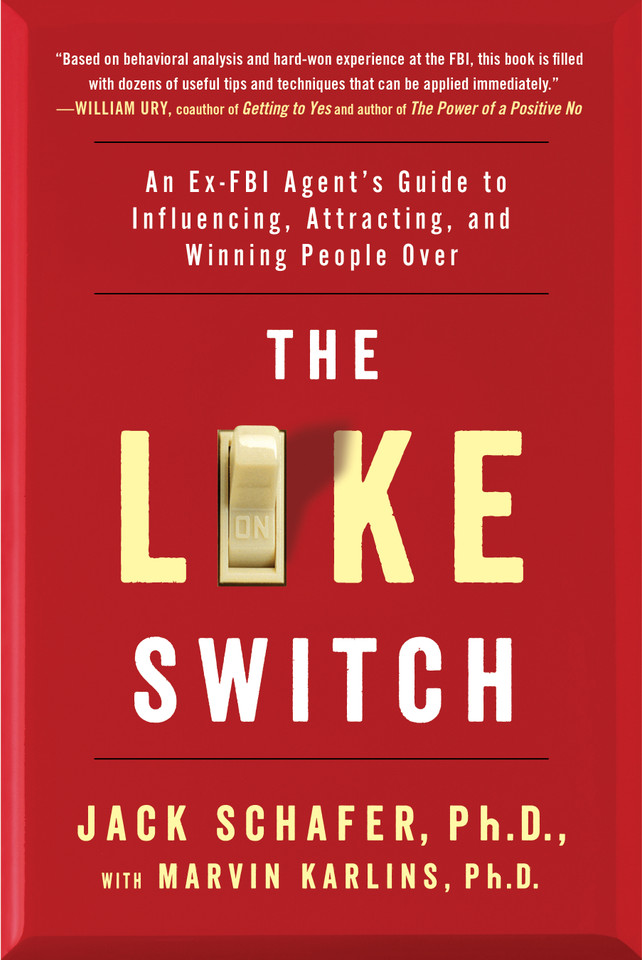 The Like Switch: An Ex-FBI Agent's Guide to Influencing, Attracting, and Winning People Over (The Like Switch Series) book cover by Jack Schafer, Marvin Karlins