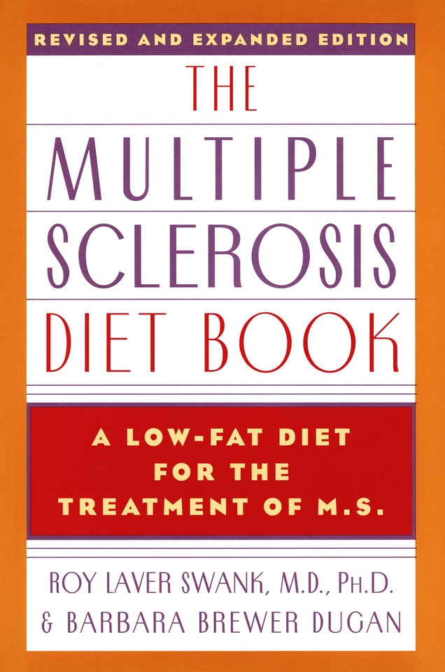 The Multiple Sclerosis Diet Book: A Low-Fat Diet for the Treatment of M.S., Revised and Expanded Edition book cover by Roy Laver Swank, Barbara Brewer Dugan