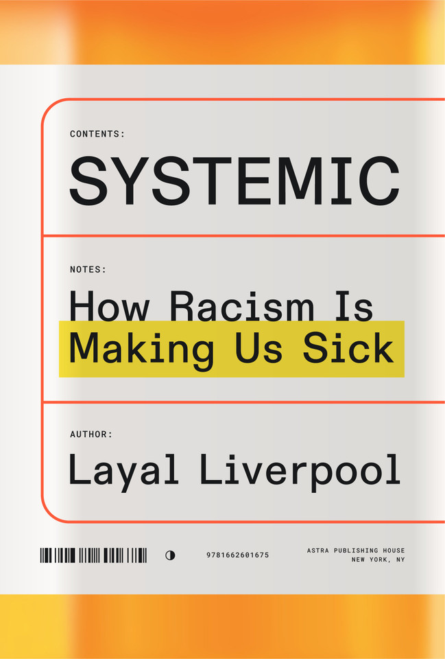 Systemic: How Racism Is Making Us Sick book cover by Layal Liverpool