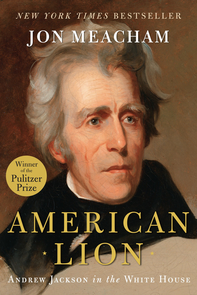 American Lion: Andrew Jackson in the White House book cover by Jon Meacham