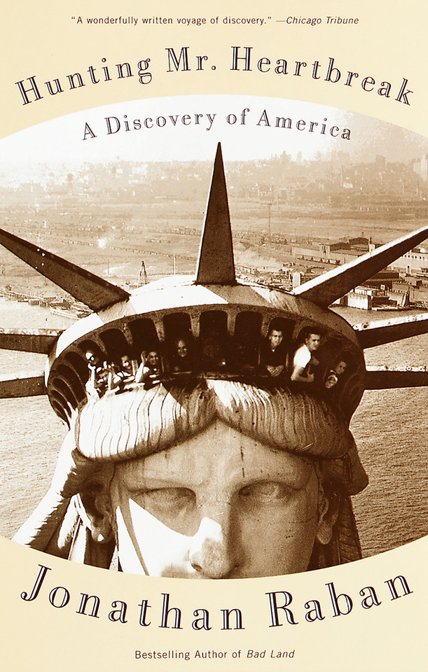 Hunting Mister Heartbreak: A Discovery of America (Vintage Departures) book cover by Jonathan Raban