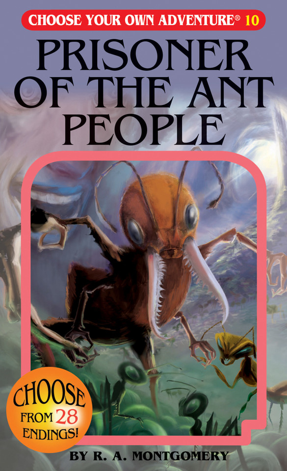Prisoner Of The Ant People (Choose Your Own Adventure) book cover by R. A. Montgomery