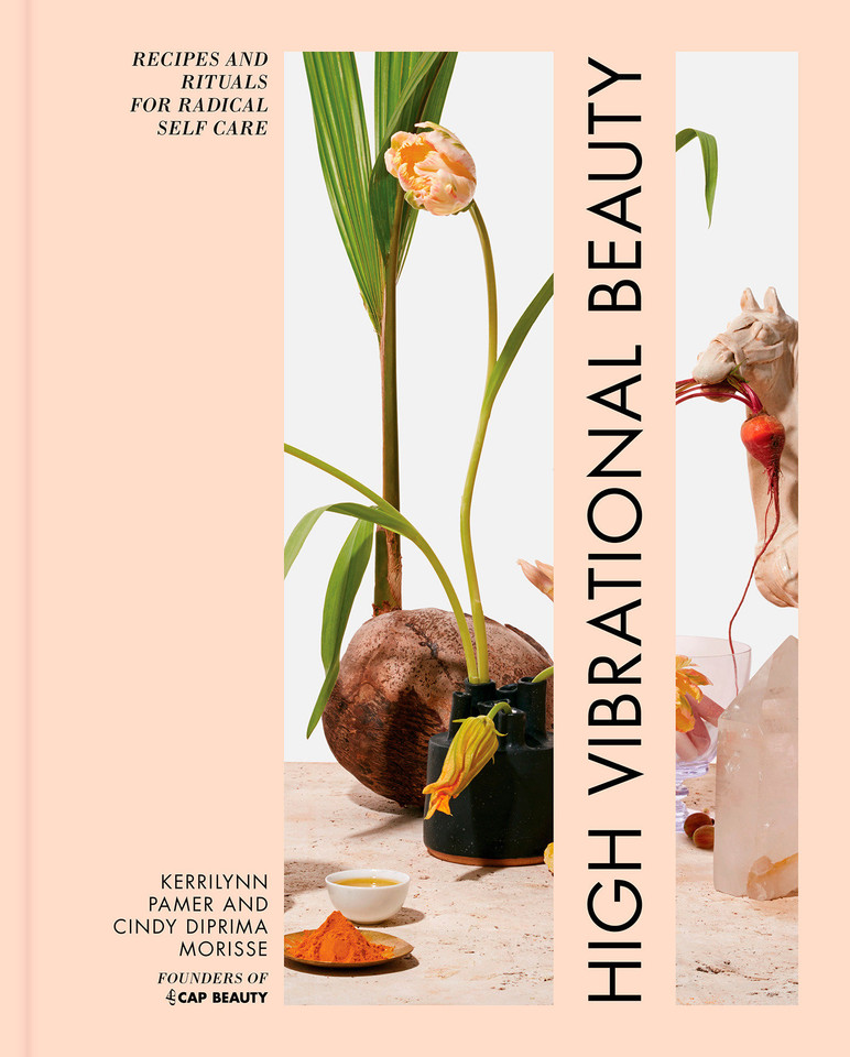 High Vibrational Beauty: Recipes & Rituals for Radical Self Care book cover by Kerrilynn Pamer, Cindy Diprima Morisse