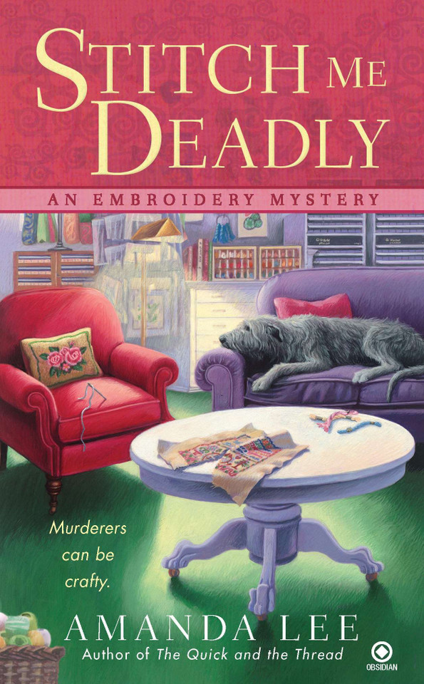 Stitch Me Deadly: An Embroidery Mystery (Embroidery Mystery) book cover by Amanda Lee