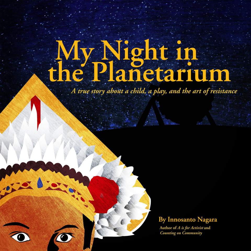 My Night in the Planetarium book cover by Innosanto Nagara