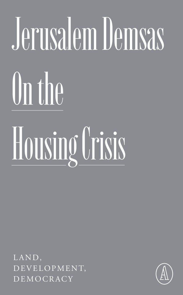 On the Housing Crisis: Land, Development, Democracy (Atlantic Editions) book cover by Jerusalem Demsas