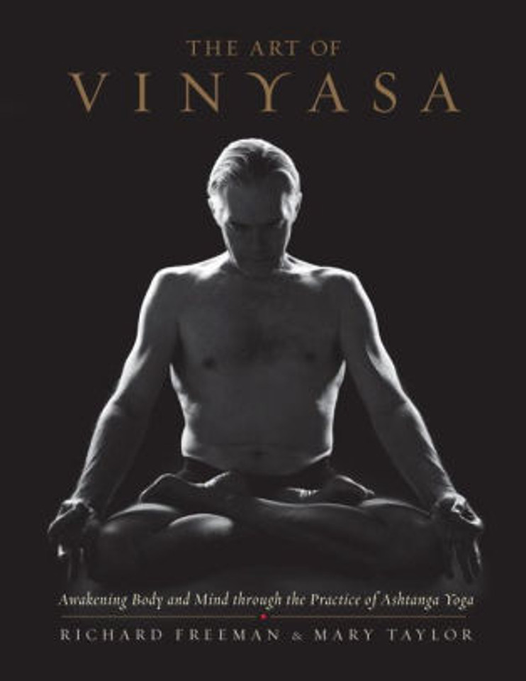 The Art of Vinyasa: Awakening Body and Mind Through the Practice of Ashtanga Yoga Cover