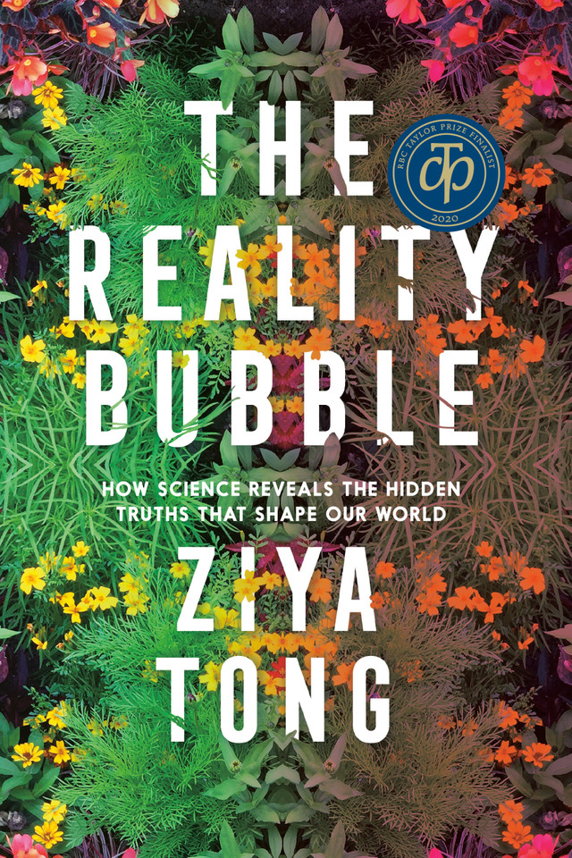 The Reality Bubble: How Science Reveals the Hidden Truths that Shape Our World book cover by Ziya Tong