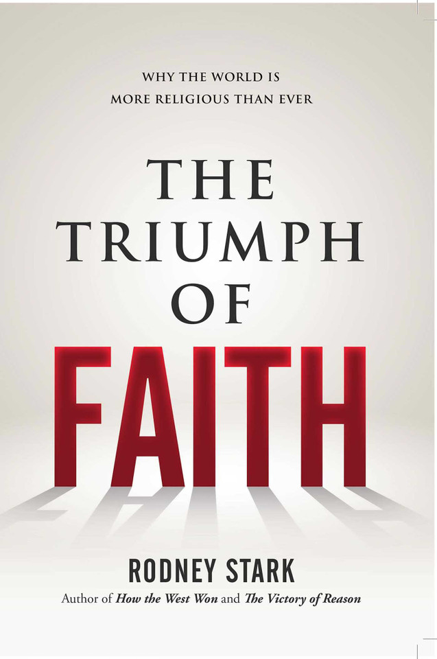 The Triumph of Faith: Why the World Is More Religious than Ever book cover by Rodney Stark
