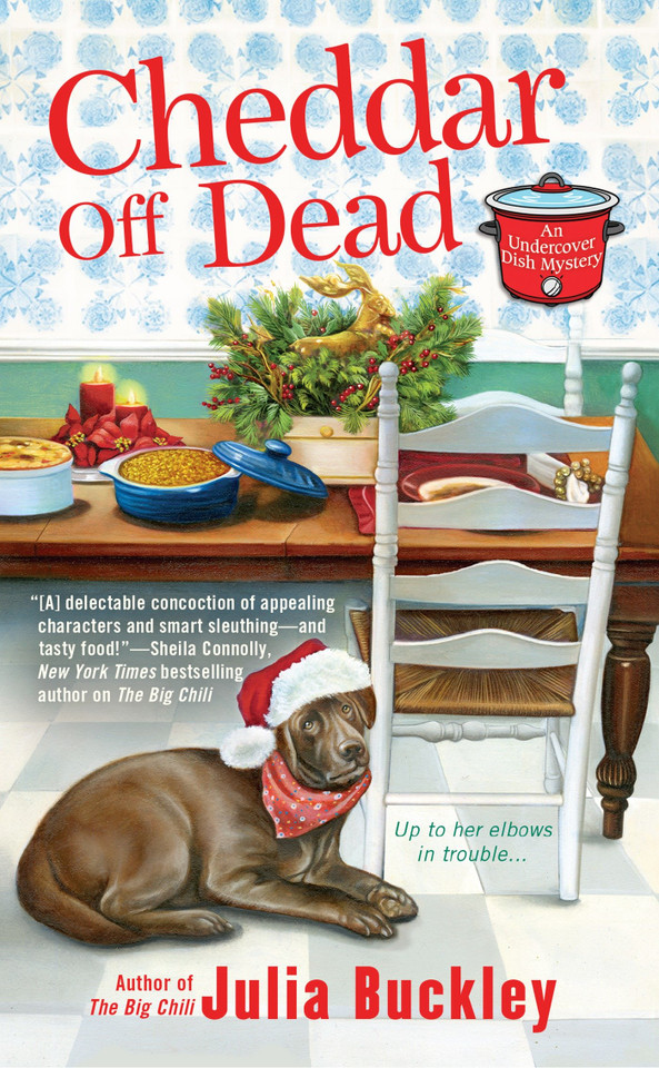 Cheddar Off Dead (An Undercover Dish Mystery) book cover by Julia Buckley