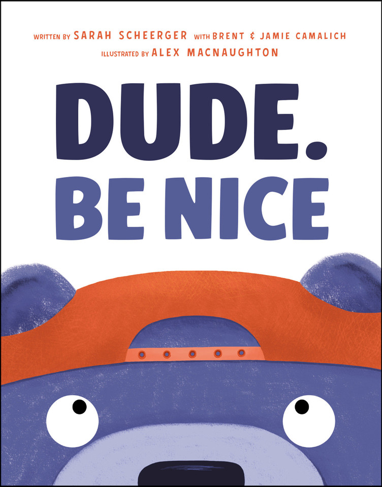 Dude. Be Nice book cover by Sarah Scheerger