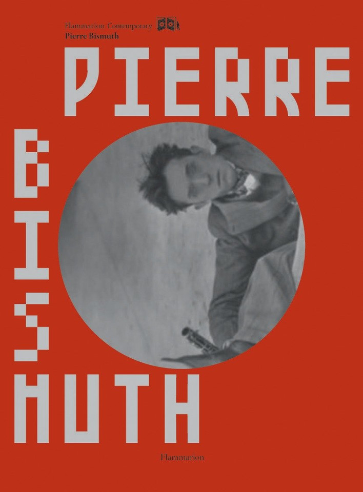 Pierre Bismuth (Flammarian Contemporary Art) book cover by Raimar Stange, Thierry Davilas, Michael Newman