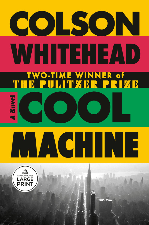 Cool Machine: A Novel (The Harlem Trilogy) book cover by Colson Whitehead