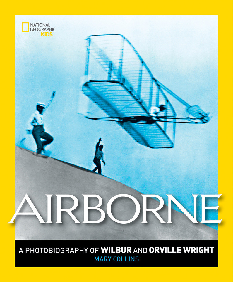 Airborne: A Photobiography of Wilbur and Orville Wright (Photobiographies) book cover by Mary Collins
