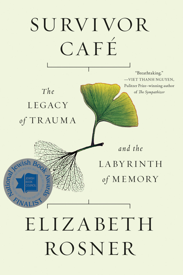 Survivor Café: The Legacy of Trauma and the Labyrinth of Memory book cover by Elizabeth Rosner