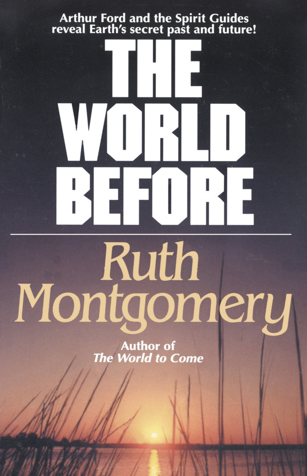 The World Before: Arthur Ford and the Spirit Guides Reveal Earth's Secret Past and Future! book cover by Ruth Montgomery