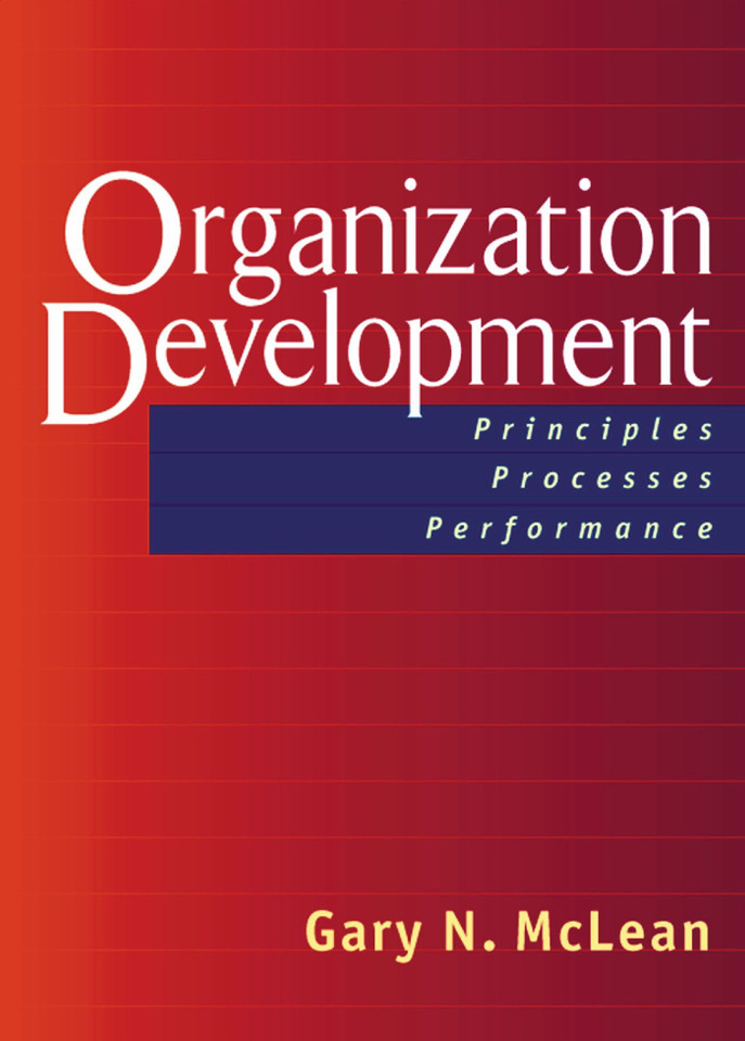 Organization Development: Principles, Processes, Performance (The Berrett-Koehler Organizational Performance Series) book cover by Gary N. McLean