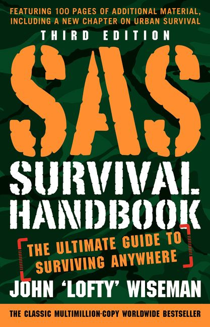 SAS Survival Handbook, Third Edition: The Ultimate Guide to Surviving Anywhere book cover by John 'Lofty' Wiseman