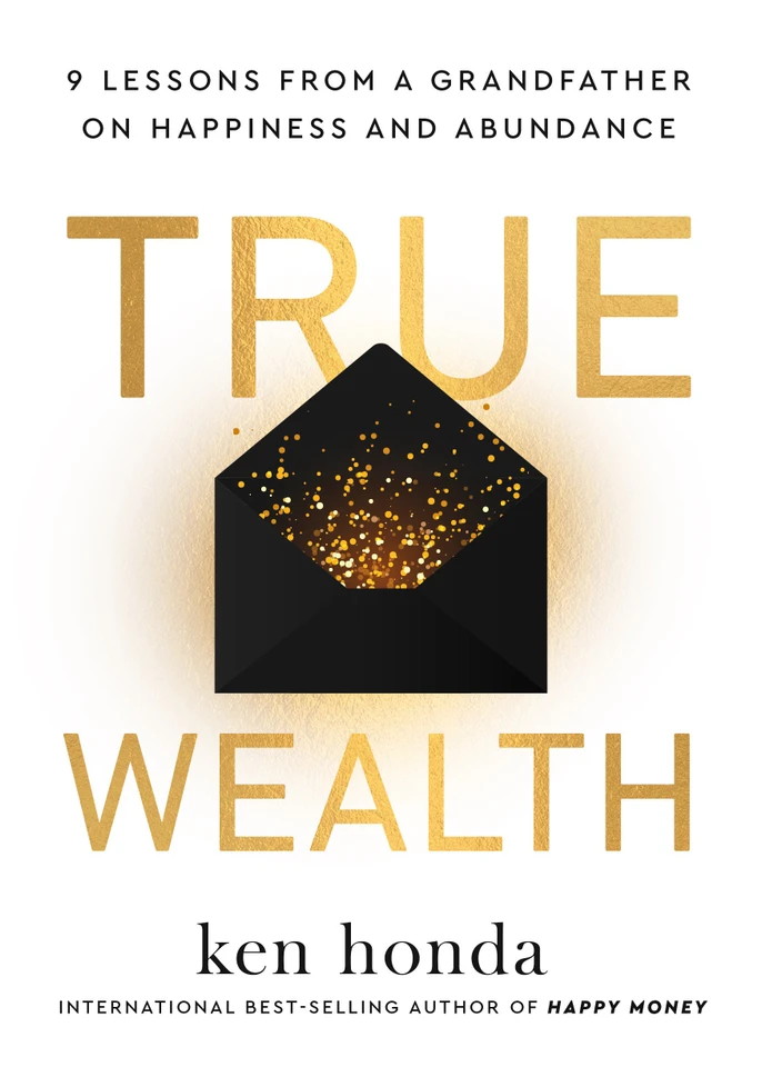 True Wealth: 9 Lessons from a Grandfather on Happiness and Abundance book cover by Ken Honda