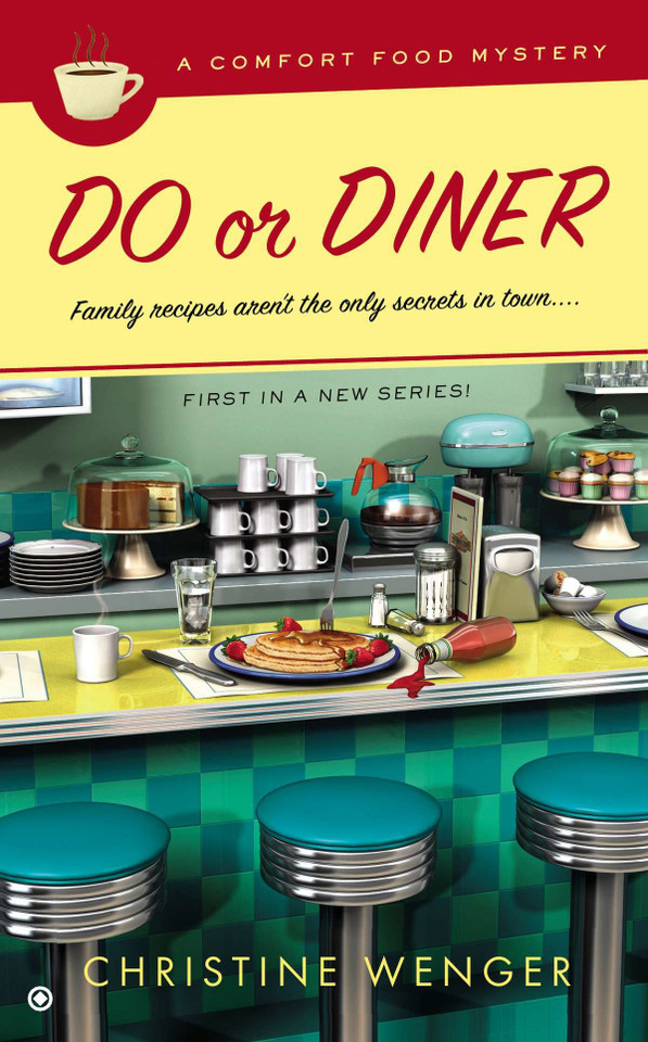 Do Or Diner: A Comfort Food Mystery (Comfort Food) book cover by Christine Wenger
