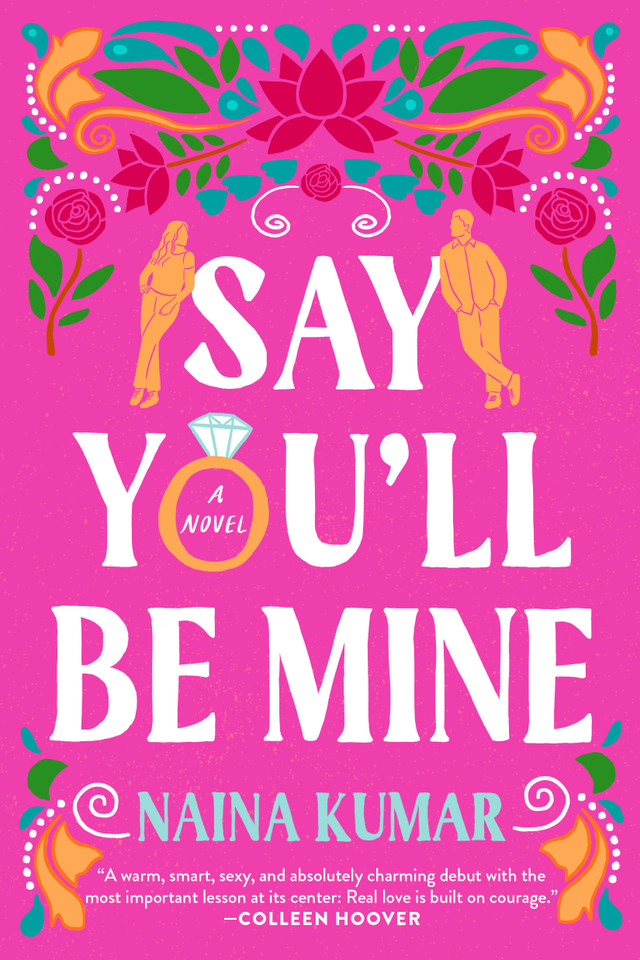 Say You'll Be Mine: A Novel book cover by Naina Kumar