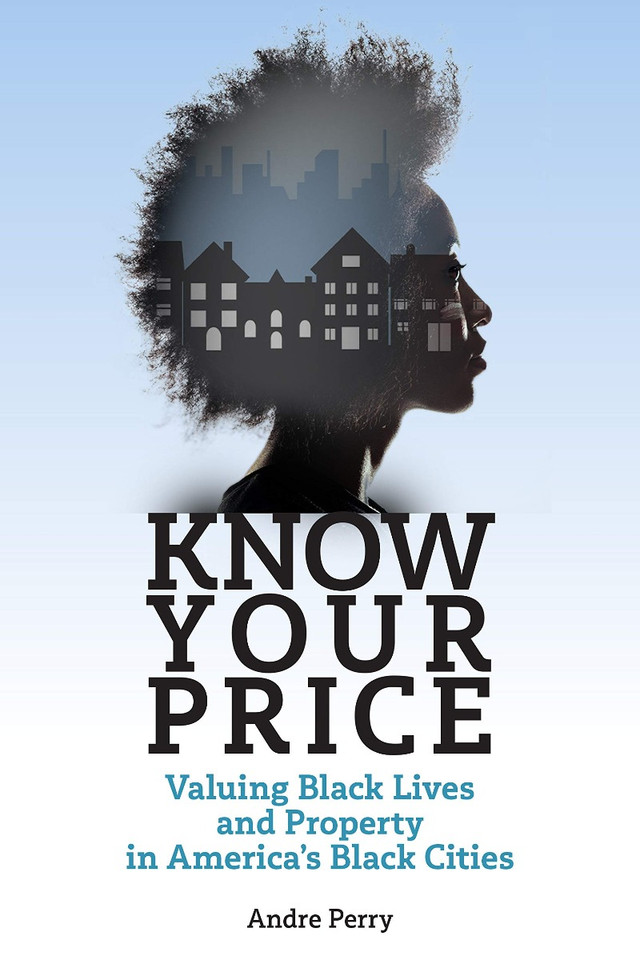 Know Your Price: Valuing Black Lives and Property in America's Black Cities Cover Know Your Price: Valuing Black Lives and Property in America's Black Cities Cover