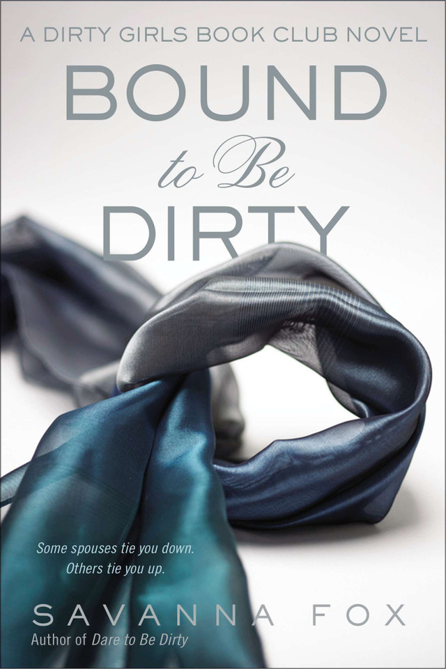 Bound to be Dirty (Dirty Girls Book Club) book cover by Savanna Fox