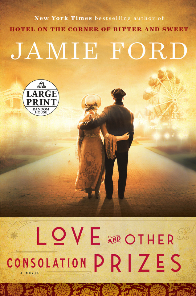 Love and Other Consolation Prizes: A Novel book cover by Jamie Ford