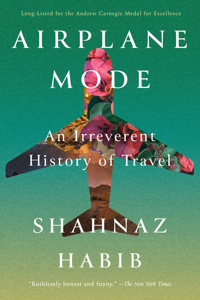 Airplane Mode: An Irreverent History of Travel book cover by Shahnaz Habib