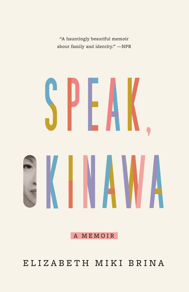 Speak, Okinawa: A Memoir book cover by Elizabeth Miki Brina