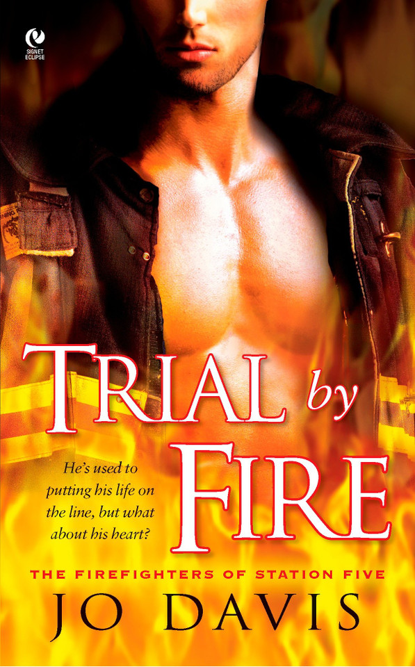 Trial By Fire (Firefighters Of Station Five) book cover by Jo Davis