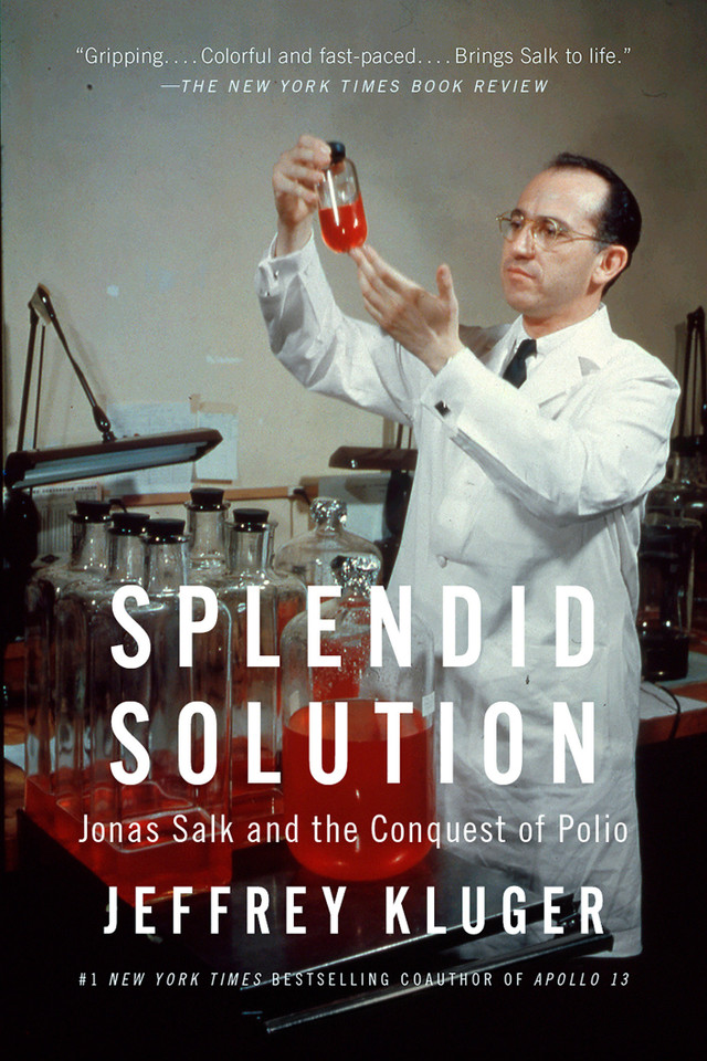 Splendid Solution: Jonas Salk and the Conquest of Polio book cover by Jeffrey Kluger