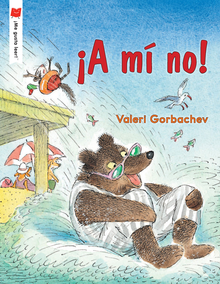 ¡A mí no! (¡Me gusta leer!) book cover by Valeri Gorbachev