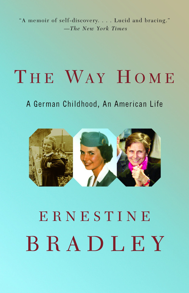 The Way Home: A German Childhood, An American Life book cover by Ernestine Bradley