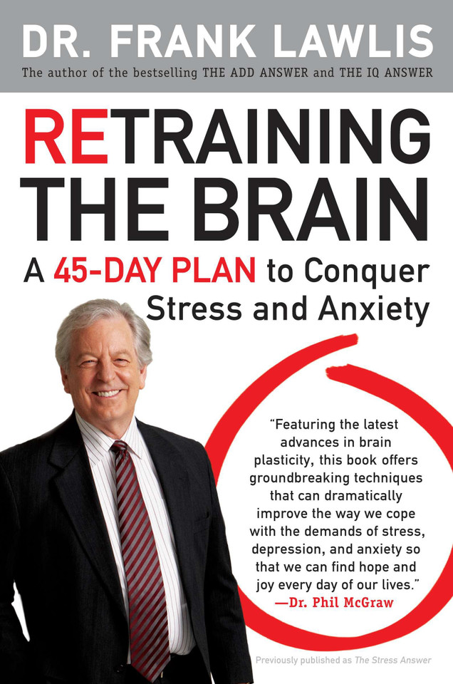 Retraining the Brain: A 45-Day Plan to Conquer Stress and Anxiety book cover by Frank Lawlis