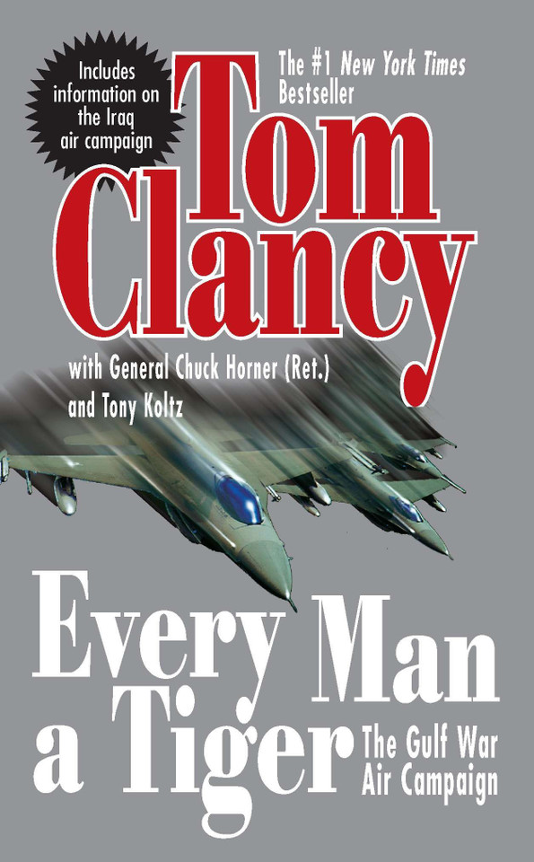 Every Man a Tiger (Revised): The Gulf War Air Campaign (Commander Series) book cover by Tom Clancy, Chuck Horner