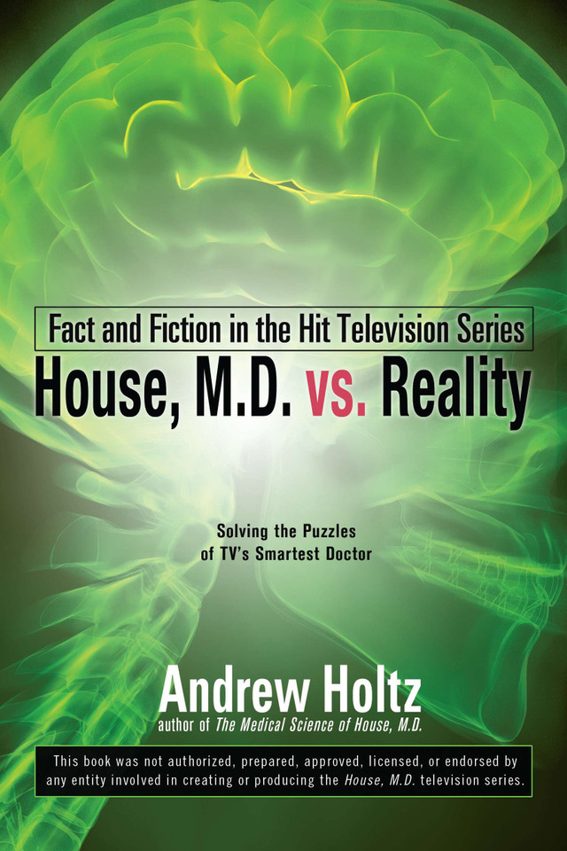 House M.D. vs. Reality: Fact and Fiction in the Hit Television Series book cover by Andrew Holtz